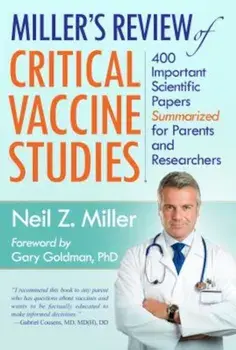 Miller's Review of Critical Vaccine Studies, Paperback/Neil Z. Miller