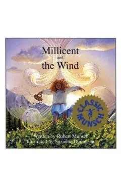 Millicent and the Wind - Robert Munsch