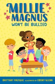 Millie Magnus Won't Be Bullied, Paperback/Brittany Mazique