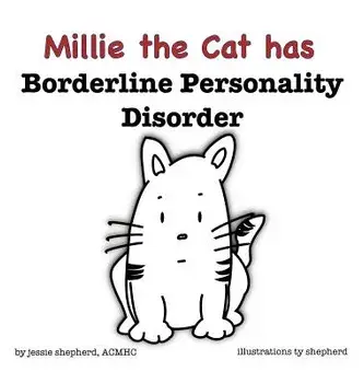 Millie the Cat Has Borderline Personality Disorder, Hardcover/Jessie Shepherd