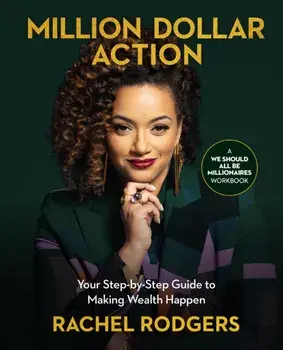 Million Dollar Action. Your Step-by-Step Guide to Making Wealth Happen, Paperback/Rachel Rodgers