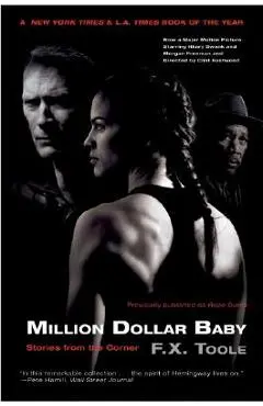 Million Dollar Baby: Stories from the Corner - F. X. Toole