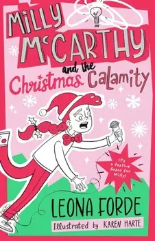 Milly McCarthy and the Christmas Calamity, Paperback/Leona Forde
