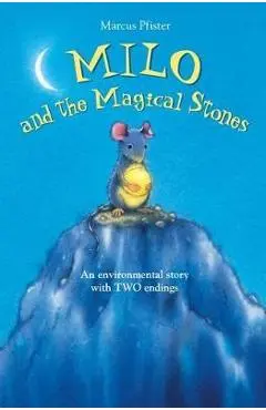 Milo and the Magical Stones - Marcus Pfister