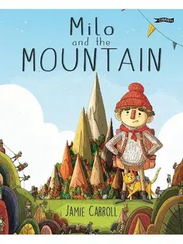 Milo and The Mountain, Hardback/Jamie Carroll
