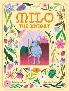Milo the Knight, Hardback/Gregoire Laforce