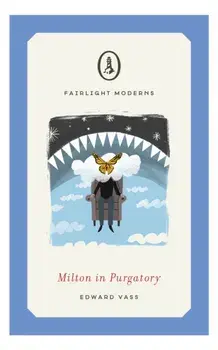 Milton in Purgatory, Paperback/Edward Vass
