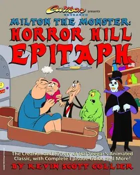 Milton the Monster: Horror Hill Epitaph, Paperback/Kevin Scott Collier