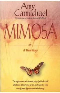 Mimosa: A True Story - Amy Carmichael