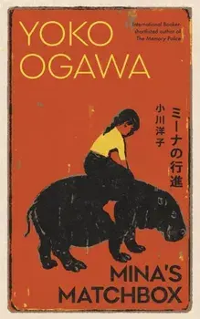 Mina's Matchbox, Hardback/Yoko Ogawa