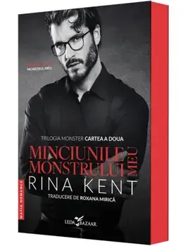 Minciunile monstrului meu. Trilogia Monster. Cartea a doua/Rina Kent