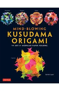 Mind-Blowing Kusudama Origami: The Art of Modular Paper Folding - Byriah Loper
