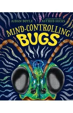 Mind-controlling Bugs - Aidan Doyle
