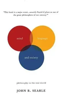 Mind, Language and Society: Philosophy in the Real World, Paperback/John R. Searle