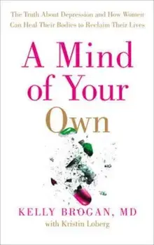Mind of Your Own, Paperback/Dr Kelly Brogan