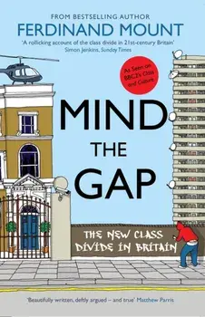 Mind the Gap, Paperback/Ferdinand Mount