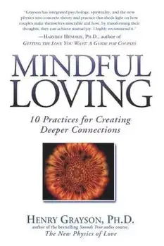 Mindful Loving, Paperback/Henry Grayson