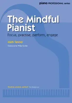 Mindful Pianist, Paperback/Mark Tanner