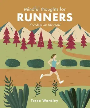 Mindful Thoughts for Runners/Tessa Wardley