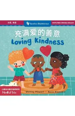 Mindful Tots: Loving Kindness (Bilingual Simplified Chinese & English) - Whitney Stewart
