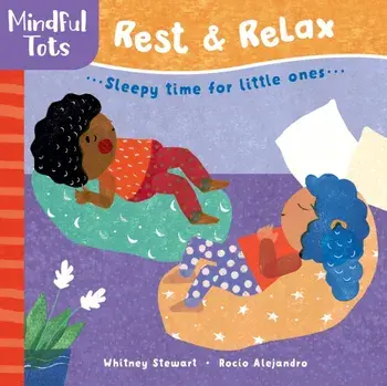 Mindful Tots: Rest & Relax, Hardcover/Whitney Stewart