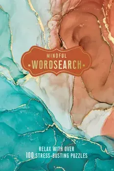 Mindful Wordsearch. Relax with over 100 Stress-Busting Puzzles, Paperback/Welbeck