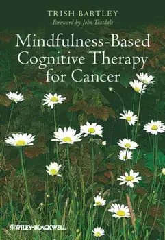 Mindfulness-Based Cognitive Therapy for Cancer. Gently Turning Towards, Paperback/Trish Bartley