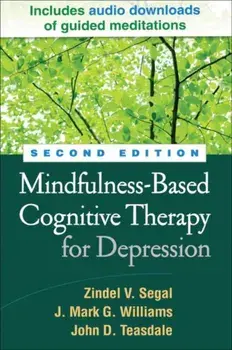 Mindfulness-Based Cognitive Therapy for Depression. A New Approach to Preventing Relapse, 2 New edition, Hardback/David M. Clark