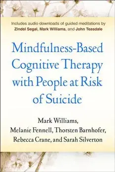 Mindfulness-Based Cognitive Therapy with People at Risk of Suicide. Working with People at Risk of Suicide, Paperback/Sarah Silverton