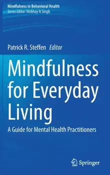 Mindfulness for Everyday Living. A Guide for Mental Health Practitioners, 1st ed. 2020, Hardback/***