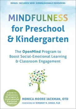 Mindfulness for Preschool and Kindergarten. The OpenMind Program to Boost Social Emotional Learning and Classroom Engagement, Paperback/Nirbhay N. Singh