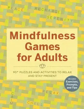 Mindfulness Games for Adults: 90] Puzzles and Activities to Relax and Stay Present, Paperback/Rockridge Press