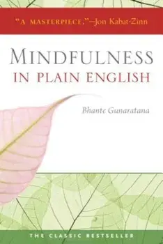 Mindfulness in Plain English: 20th Anniversary Edition, Paperback/Henepola Gunaratana