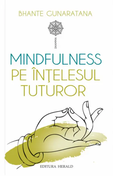 Mindfulness pe intelesul tuturor