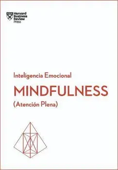 Mindfulness. Serie Inteligencia Emocional HBR: Atencin Plena, Paperback/Harvard Business Review