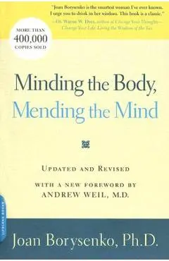 Minding the Body, Mending the Mind - Joan Borysenko