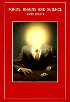 Minds, Brains and Science, Paperback/John R. Searle