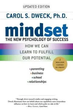 Mindset: The New Psychology of Success - Carol S. Dweck