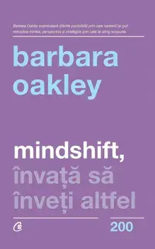 Mindshift. Invata sa inveti altfel/Barbara Oakley