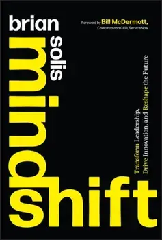 Mindshift. Transform Leadership, Drive Innovation, and Reshape the Future, Hardback/Brian Solis