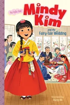 Mindy Kim and the Fairy-Tale Wedding, Paperback/Lyla Lee