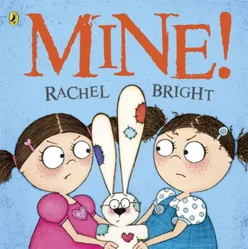 Mine!, Paperback/Rachel Bright
