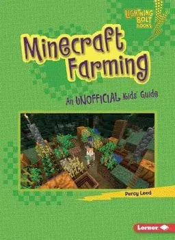Minecraft Farming: An Unofficial Kids' Guide, Paperback/Percy Leed
