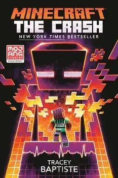 Minecraft: The Crash: An Official Minecraft Novel, Paperback/Tracey Baptiste