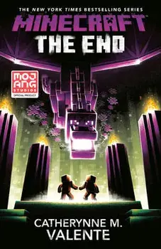 Minecraft: The End: An Official Minecraft Novel, Paperback/Catherynne M. Valente