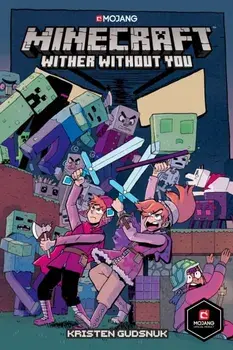 Minecraft: Wither Without You (Graphic Novel), Paperback/Kristen Gudsnuk