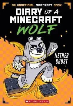 Minecraft Wolf Diaries #3 Nether Ghost, Paperback/Winston Wolf