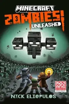 Minecraft: Zombies Unleashed!. An Official Minecraft Novel, International ed, Paperback/Nick Eliopulos