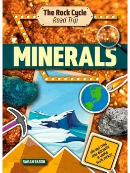 Minerals. Hit the Road and Discover a World That Rocks!, Paperback/Sarah Eason