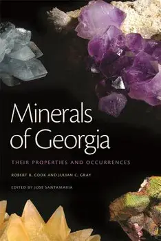 Minerals of Georgia: Their Properties and Occurrences, Paperback/Jose Santamaria